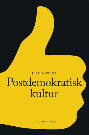 Postdemokratisk kultur | 1:a upplagan