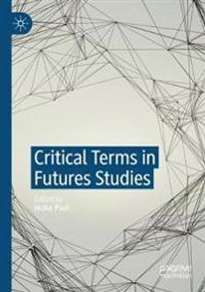 Critical Terms in Futures Studies | 1:a upplagan