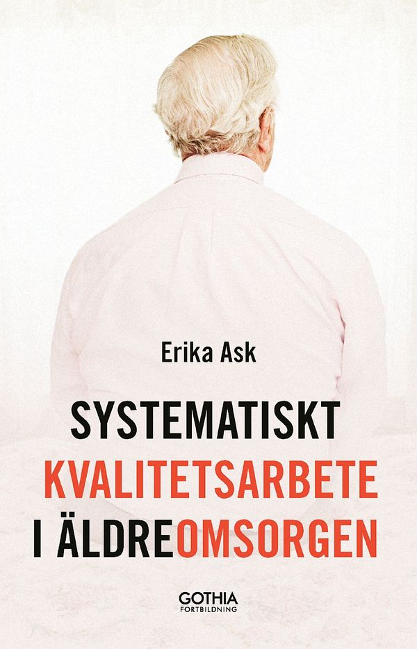 Systematiskt kvalitetsarbete i äldreomorgen | 1:a upplagan