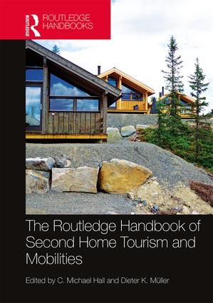The Routledge Handbook of Second Home Tourism and Mobilities | 1:a upplagan