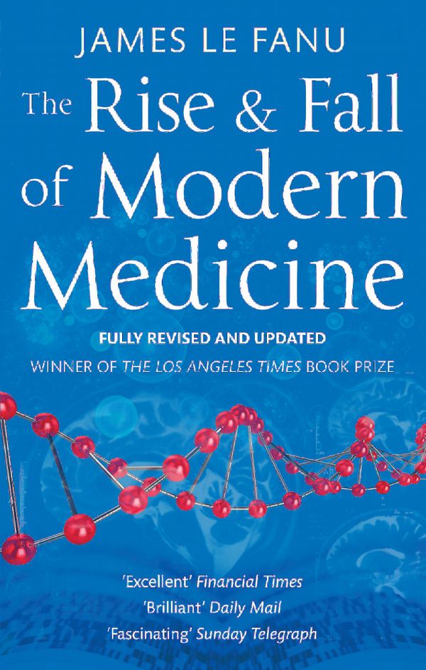 The Rise and Fall of Modern Medicine | 0:e upplagan