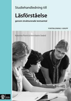 Lärare Lär Läsförståelse genom strukturerade textsamtal, Studiehandledning | 1:a upplagan
