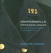 Uniformella förhandlingar : hierarkier och genusrelationer i Postens kläder 1636 - 2008 | 0:e upplagan