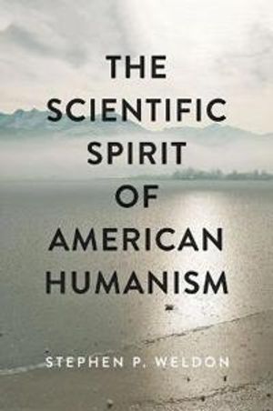 The Scientific Spirit of American Humanism