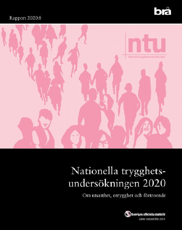 Nationella trygghetsundersökningen NTU 2020. Brå rapport 2020:8 : Om utsatthet, otrygghet och förtroende | 1:a upplagan