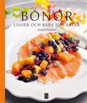 Bönor : linser och rara små ärter | 1:a upplagan