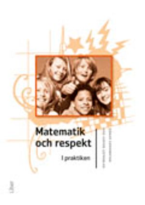 Matematik och respekt : i praktiken | 1:a upplagan