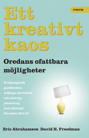 Ett kreativt kaos : oredans fantastiska möjligheter | 1:a upplagan