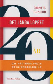 Kampen om opinionen - Svenskt Näringsliv 20 år