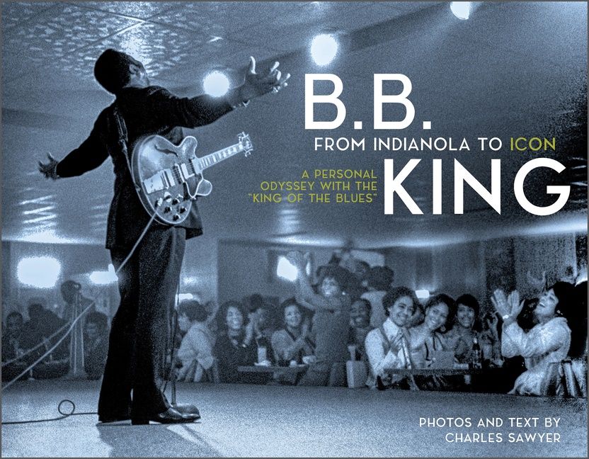 B.B. King: From Indianola To Icon - Charles Sawyer - “Monster” Mike Welch