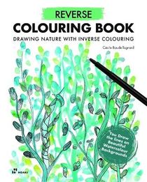 Reverse Coloring Book: Drawing Nature with Inverse Coloring