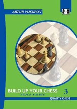 Building up your chess - mastery