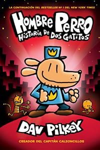 Hombre Perro: A Historia de Dos Gatitos = Dog Man: A Tale of Two Kitties | 0:e upplagan