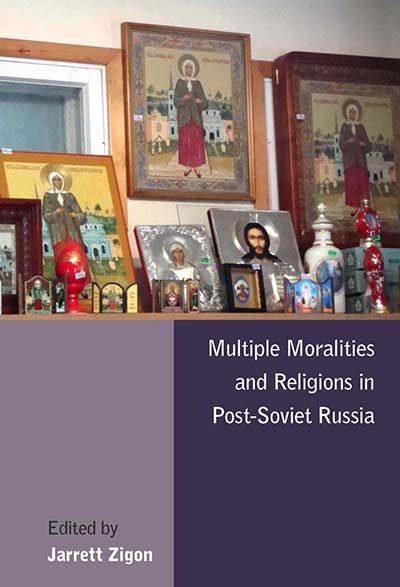 Multiple Moralities and Religions in Post-Soviet Russia | 0:e upplagan
