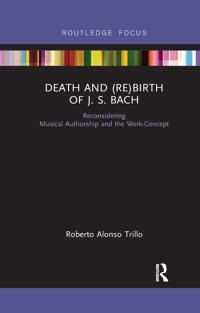 Death and (Re) Birth of J.S. Bach