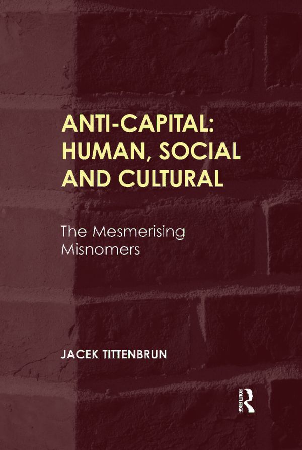 Anti-Capital: Human, Social and Cultural | 1:a upplagan
