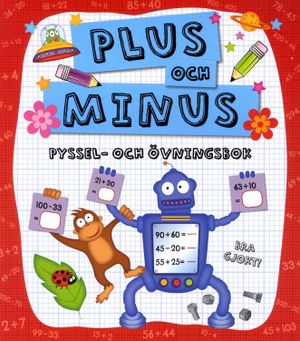 Plus och minus : pyssel- och övningsbok | 1:a upplagan