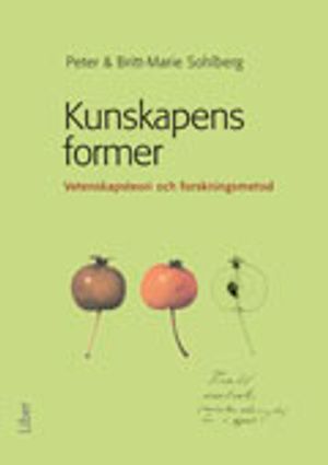 Kunskapens former: Vetenskapsteori och forskningsmetod |  2:e upplagan