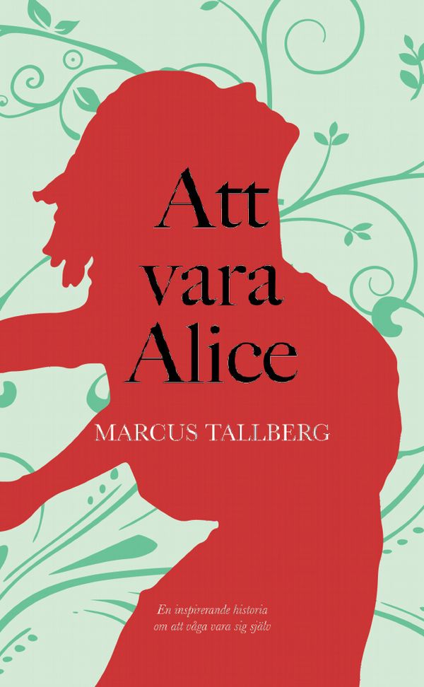 Att vara Alice | 0:e upplagan