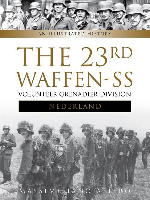 23rd waffen ss volunteer panzer grenadier division nederland - an illustrat | 0:e upplagan