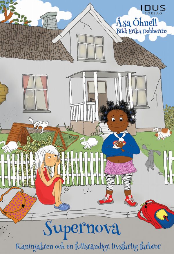 Supernova. Kaninjakten och en fullständigt livsfarlig farbror | 1:a upplagan