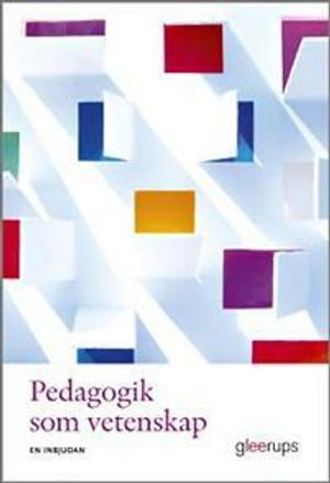 Pedagogik som vetenskap : En inbjudan | 1:a upplagan