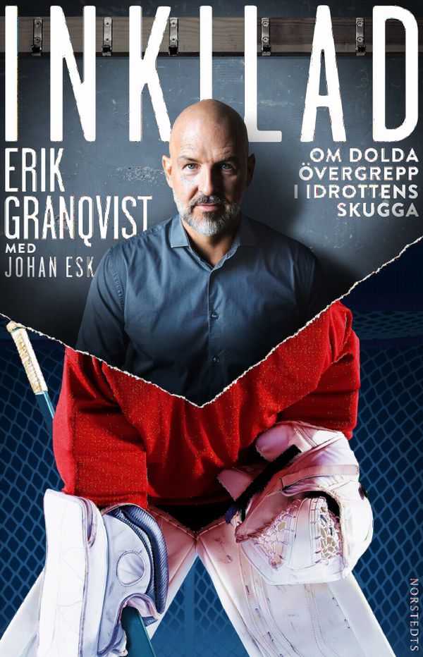 Inkilad : Om dolda övergrepp i idrottens skugga | 1:a upplagan