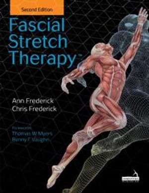 Fascial Stretch Therapy - Second edition