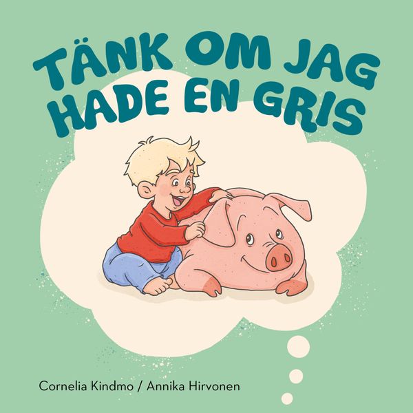 Tänk om jag hade en gris | 1:a upplagan