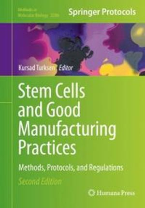 Stem Cells and Good Manufacturing Practices |  2:e upplagan