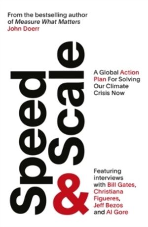 Speed and Scale - A Global Action Plan for Solving Our Climate Crisis Now