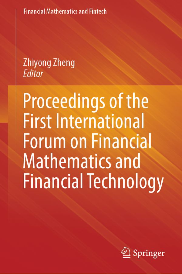 Proceedings of the First International Forum on Financial Mathematics and Financial Technology | 1:a upplagan
