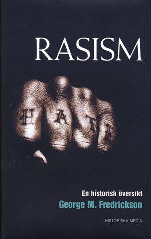 Rasism : en historisk översikt | 1:a upplagan