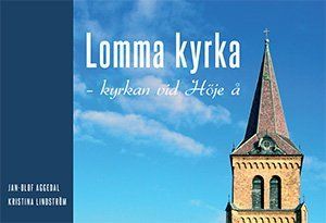 Lomma kyrka : kyrkan vid Höje å | 0:e upplagan