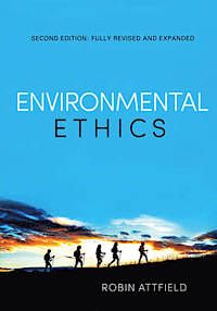 Environmental Ethics: An Overview for theTwenty-First Century, 2nd Edition