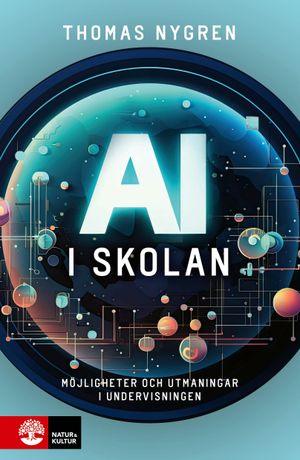 AI i skolan : möjligheter och utmaningar i undervisningen | 1:a upplagan