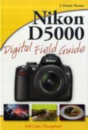 Nikon D5000 Digital Field Guide | 1:a upplagan