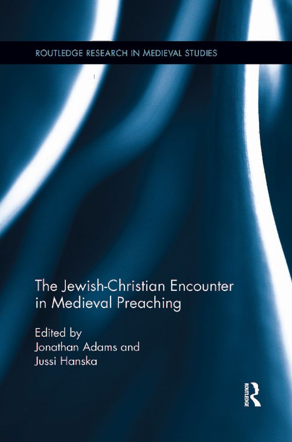 The Jewish-Christian Encounter in Medieval Preaching | 1:a upplagan