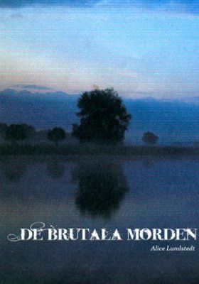 De brutala morden | 0:e upplagan