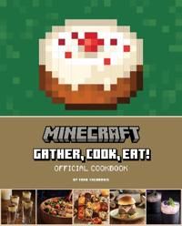 Minecraft: Gather, Cook, Eat! An Official Cookbook | 0:e upplagan