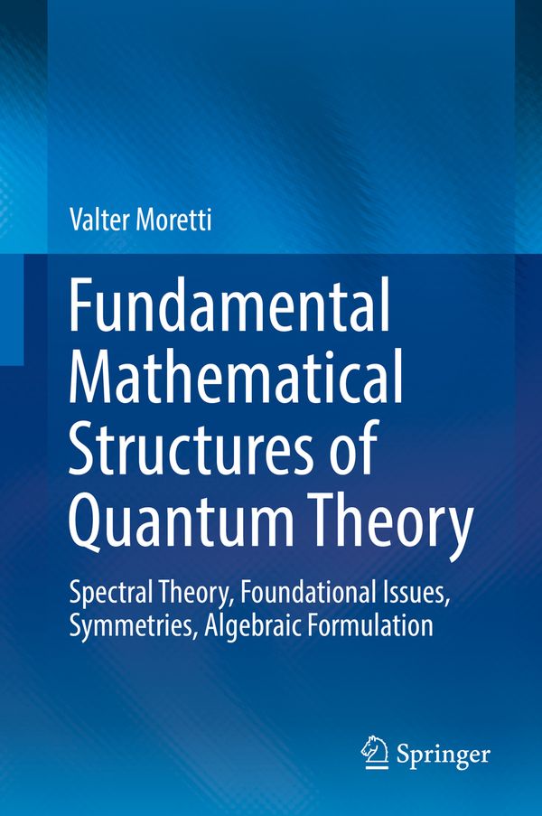 Fundamental Mathematical Structures of Quantum Theory | 1:a upplagan