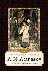 The Complete Folktales of A.N. Afanas'ev, Volume III