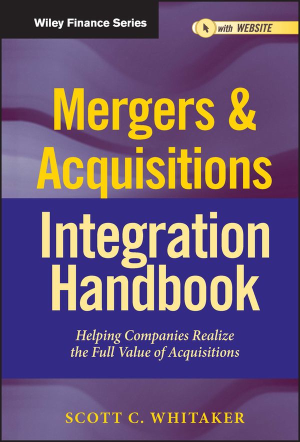 Mergers & Acquisitions Integration Handbook, + Website | 1:a upplagan