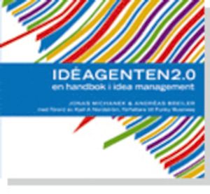 Idéagenten : en handbok i idea management