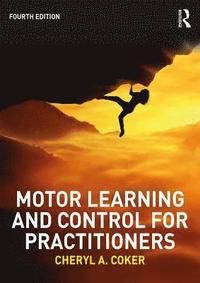 Motor Learning and Control for Practitioners | 4:e upplagan
