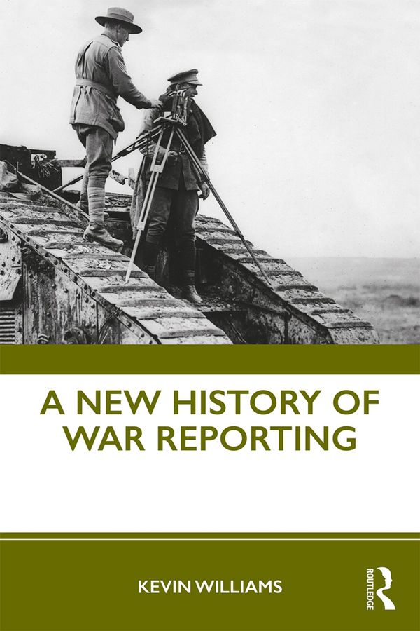 A New History of War Reporting | 1:a upplagan