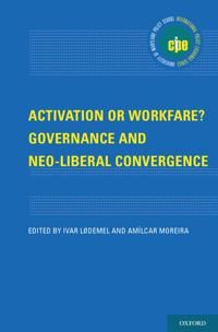 Activation or Workfare? Governance and Neo-Liberal Convergence | 0:e upplagan