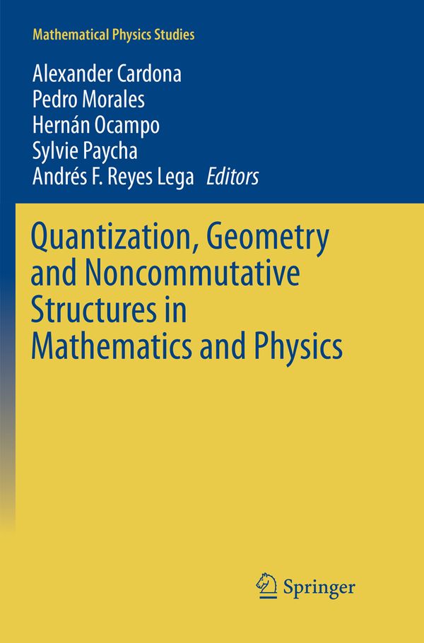 Quantization, Geometry and Noncommutative Structures in Mathematics and Physics | 1:a upplagan