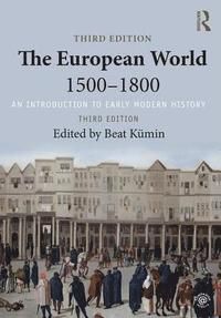 The European World 1500-1800 | 3:e upplagan