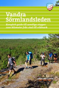 Vandra Sörmlandsleden : komplett guide till samtliga etapper 1000 kilometer från stad till vildmark | 4:e upplagan
